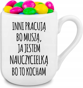 Fehér Bögre 330ml Coffee Tanár vagyok, mert szeretem Több mintával