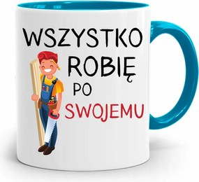 Asztalos Kék Bögre Mindent A Magam Módján Csinálok, fényképes nyomattal