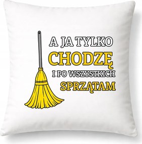 Párna Anyának Barátnőnek Feleség Nagymama Én Csak Takarítok Fehér