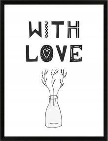 Szülinapi Poszter Dekoratív Felirat With love 40X50 cm keret fekete