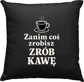 Párna Először Kávé Aztán Élet Fekete