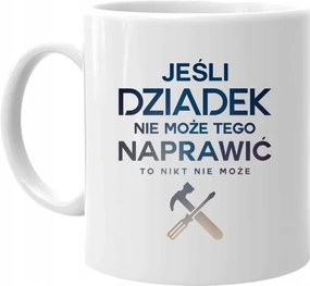 Ha a nagypapa nem tudja megjavítani, akkor senki sem tudja megjavítani a Nagypapa Bögréjét