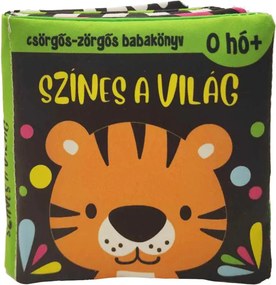 Csörgős-zörgős babakönyv: Színes a világ