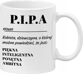 Bögre Fehér 330ML Vicces Ajándék Barátnő Lánynak P.i.p.a Minták