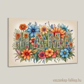 MAMA virágokkal 3 – Prémium vászonkép ajándékba 60x40 cm