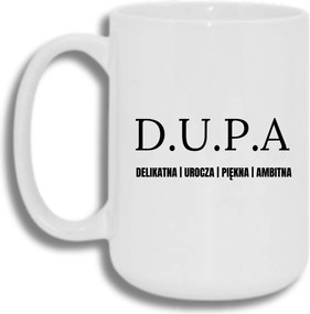 Bögre Fehér Nagy 440ml Vicces Ajándék D.u.p.a