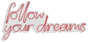 Műanyag LED-es fali dekoráció, Follow Your Dreams - Pink