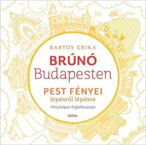 Pest fényei lépésről lépésre - Brúnó Budapesten 4.