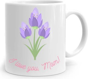 Ajándék Bögre Anyukáknak I Love You Mom! fényképes nyomtatással