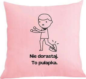 Párna párnahuzat Ne nőj fel, ez egy Csapda