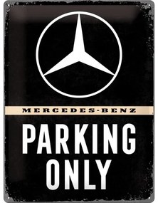 Fém tábla Mercedes-Benz - Parking Only, (30 x 40 cm)