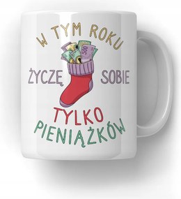 Bögre Kívánok magamnak pénzt Ajándék Mikulásra