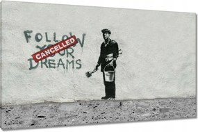 Festmények 120x70 Banksy Follow Your Dreams
