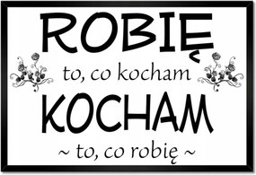 Poszterek keretben 60x40 Azt csinálom, amit szeretek