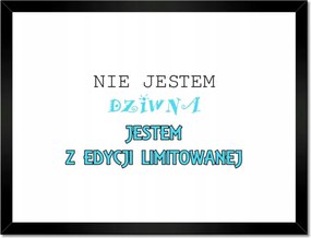 Poszterek keretben 40x30 Nem vagyok furcsa