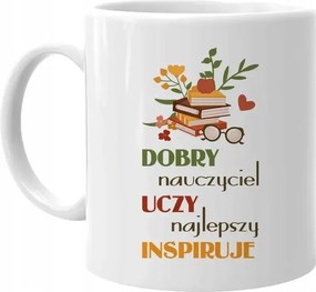 Ajándék Tanárnak Bögre A jó tanár tanít, a legjobb inspirál
