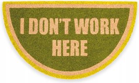 Csúszásgátló kókusz bejárati szőnyeg 'I Don't Work' 70x40cm