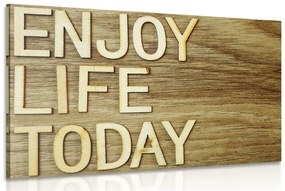 Kép idézettel - Enjoy life today