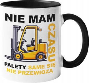 Bögre Targonca Nincs időm raklapozni magam.. Születésnapi Ajándék 330ml