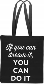 Öko Álom pamut Táska Dream You Can It bevásárlótáska fekete TT_196
