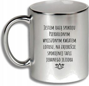 Ezüst Bögre Ajándék Különböző Alkalmakra A Nyugalom Oázisa Vagyok