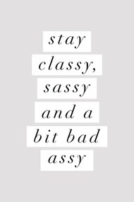 Illusztráció Stay Classy Sassy, Brett Wilson