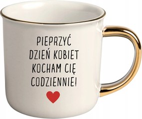 Bögre Fehér Arany Rant Ajándék Vicces Nőnap Dugás Nőnap