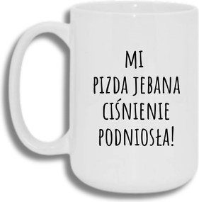 Bögre Fehér Nagy 440ml Ajándék Vicces Nekem A Nyomásem Emelkedett