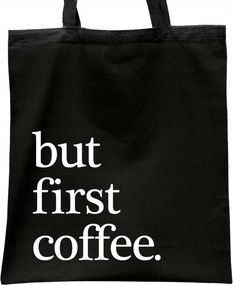 Pamut bevásárló táska fekete First Coffee