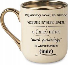 Elegáns bögrePszichológus azt mondja, meg kell érteni az embereket név 330 Krém