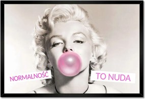 Poszterek keretben 60x40 Monroe A normalitás az unalom