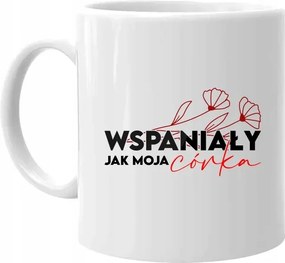 Csodálatos, mint a lányom Bögre Ajándék Apának