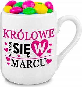 Bögre Fehér 330ml Kávé Királynők Születnek Márciusban Ajándék Lányoknak