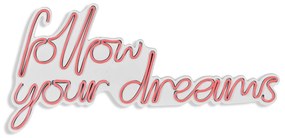 Műanyag LED-es fali dekoráció, Follow Your Dreams - Pink