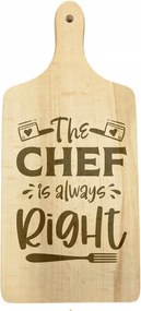 Vágódeszka Ajándék A séfnek mindig igaza van!