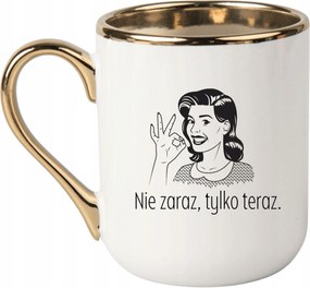 Bögre Fehér Arany Ajándék Vicces Anyák Napja Nem Azonnal, Csak Most.