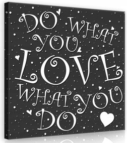 Vászonkép 80x80 motiváció inspiráció pozitív fekete-fehér szív tipográfia