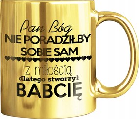 Arany Bögre Nyomott Mintával Isten Teremtette A Nagymamákat Szerelem Szuper Ajándék A Nagymamának