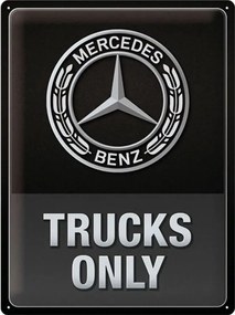 Fém tábla Mercedes-Benz - Trucks only, (30 x 40 cm)