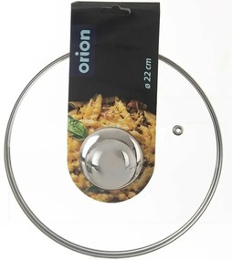 Orion Üveg fedél rozsdamentes fogantyúval, átmérő22 cm, 22 cm