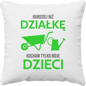 Párna Anyukáknak Apukáknak A telket jobban szeretem, mint a gyerekeimet