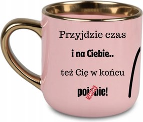 Elegáns bögre "Eljön az idő és te" ajándék a munkához 400 Rózsaszín