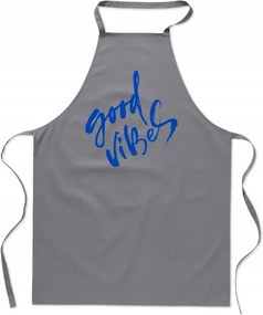 Konyhai kötény Divatos Good Vibes Nyomtatott Ajándék Szakácsnak