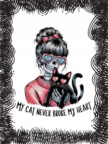 Fém poszter Macska dekoráció Az én macskám soha nem törte össze a szívemet