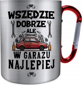 Fém Bögre Mindenhol Jó, De A Garázsban A Legjobb Ajándék Bögre