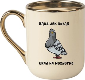 Bögre Elegáns Bézs Arany Rant Vicces Ajándék Vagy Mint Egy Galamb