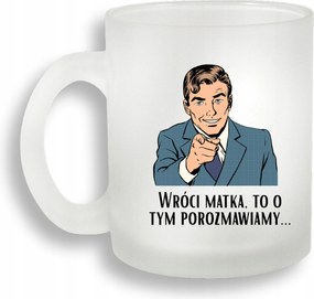 Bögre Vicces Ajándék Apák Napja Sláger Visszatér Anya Ezt Beszél