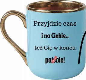 Elegáns bögre "Eljön az idő és te" ajándék a munkához 330 JasKék