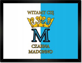 Poszterek keretben 40x30 Üdvözöllek Fekete Madonna