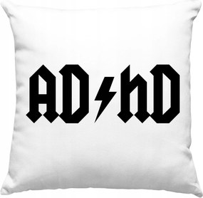 Adhd Párna vicces Ajándék Születésnapra Töltet 40x40cm